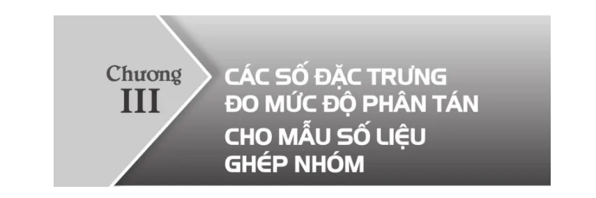 chuong-3-cac-so-dac-trung-do-muc-do-phan-tan-cho-mau-so-lieu-ghep-nhom-777